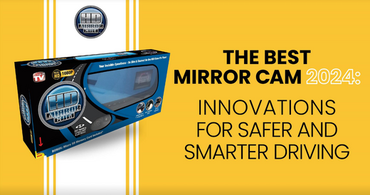 The Best Mirror Cam 2024: Innovations for Safer and Smarter Driving