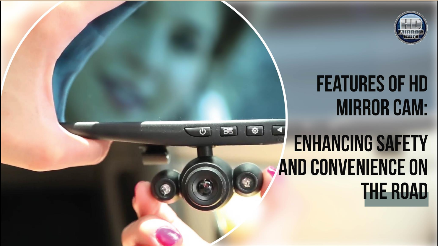 Features of HD Mirror Cam: Enhancing Safety and Convenience on the Road